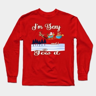 Christmas fun I'm Sexy and I Tow It Reindeer and Sleigh Long Sleeve T-Shirt